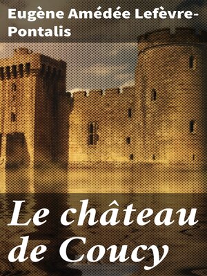 cover image of Le château de Coucy